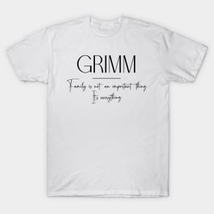 Grimm Family, Grimm Name, Grimm Middle Name T-Shirt